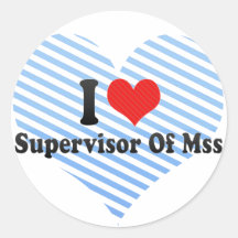 I Love Supervisor Of Mss Sticker