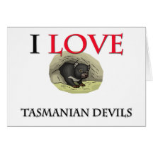 I Love Tasmanian Devils Greeting Cards