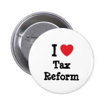 I love Tax Reform heart custom personalised Pin