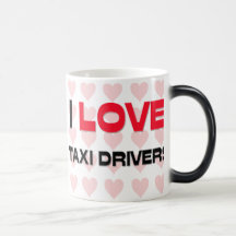 I LOVE TAXI DRIVERS COFFEE MUGS