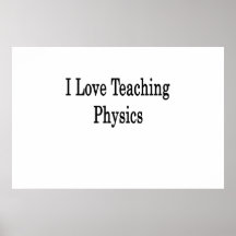 I Love Teaching Physics Print