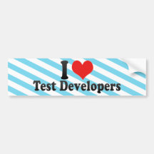 I Love Test Developers Bumper Stickers