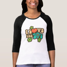 I Love The 70's Tshirt