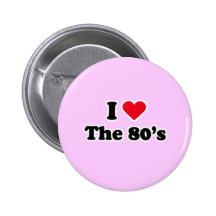 I love the 80's button