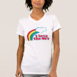I Love The 80's T-Shirt