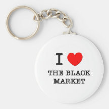 I Love The Black Market Key Chain