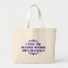 I love the Blessed Mother! She's Heavenly! Tote Bag
