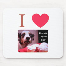 I Love The Dramatic Cupcake Dog Mouse Mats