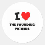 I Love The Founding Fathers Round Sticker