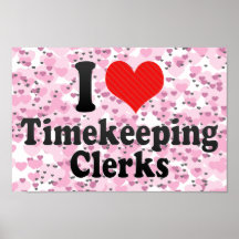 I Love Timekeeping Clerks Print