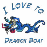 I Love to , Dragon Boat Hoody