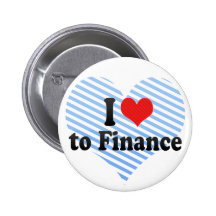 I Love to Finance Pinback Button