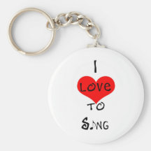 I Love To Sing Keychains