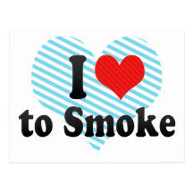 I Love to Smoke Post Card