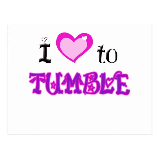 I Love to tumble Post Card