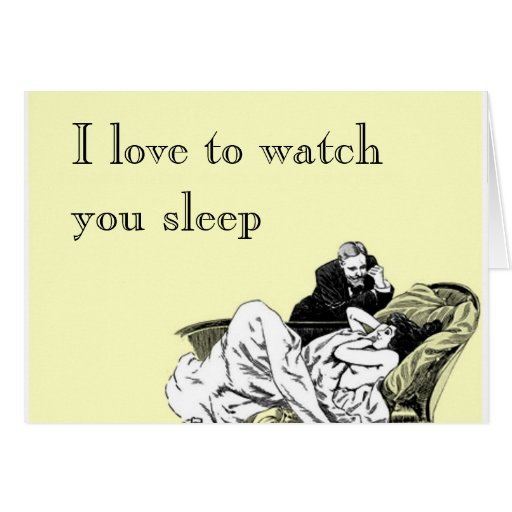 I love to watch you sleep Zazzle