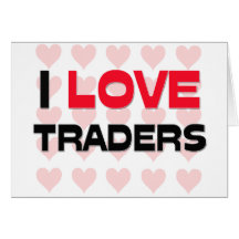 I LOVE TRADERS CARDS