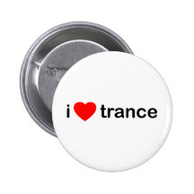 I Love Trance Pinback Buttons
