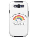 I love unicorns Deal with it! Galaxy SIII Case