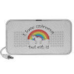 I love unicorns Deal with it! Speaker System
