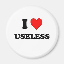 I love Useless Fridge Magnets