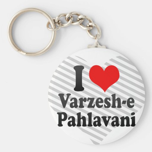I love Varzesh-e Pahlavani Key Chains