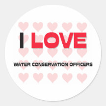 I LOVE WATER CONSERVATION OFFICERS STICKERS