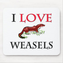 I Love Weasels Mouse Mats