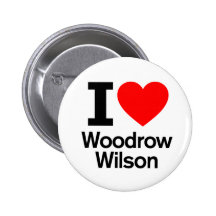 I Love Woodrow Wilson Buttons