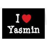 I love Yasmin heart T-Shirt Greeting Cards