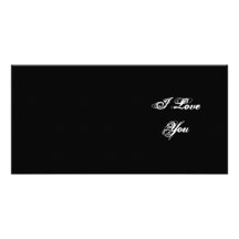 I Love You. In a script font. Black and White. Picture Card
