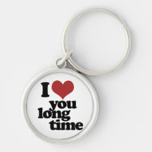 I Love you long time Key Chain
