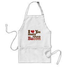 I Love You More Than Bacon Aprons