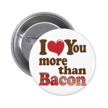 I Love You More Than Bacon Pins
