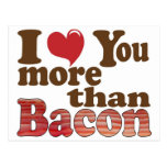 I Love You More Than Bacon Post Card