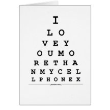 I Love You More Than My Cell Phone Card