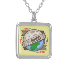 I Love You To The Moon And Back - Necklace