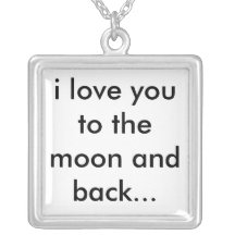 i love you to the moon and back... pendants