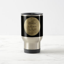 I love you to the moon and back travel mug