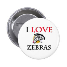 I Love Zebras Pinback Button