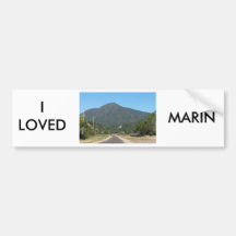 I LOVED MARIN BUMPER STICKERS