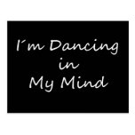 I´m Dancing in My Mind Post Cards
