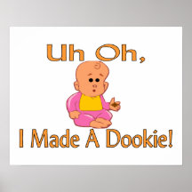 I Made A Dookie Posters