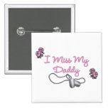 I Miss My Daddy Button