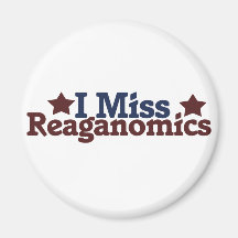 I Miss Reaganomics Refrigerator Magnets