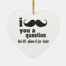 I moustache you a question christmas tree ornament