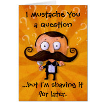I Moustache You A Question... Greeting Cards