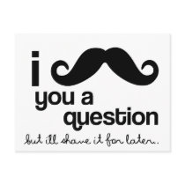 i moustache you a question postcard