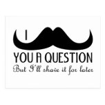 I moustache you a question postcards