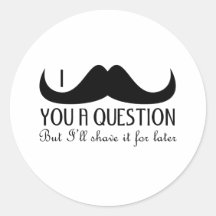 I moustache you a question sticker